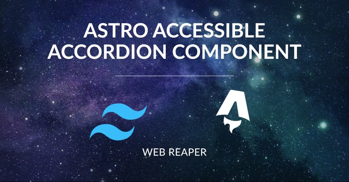 Creating an Accessible Accordion Component in Astro - a blog post