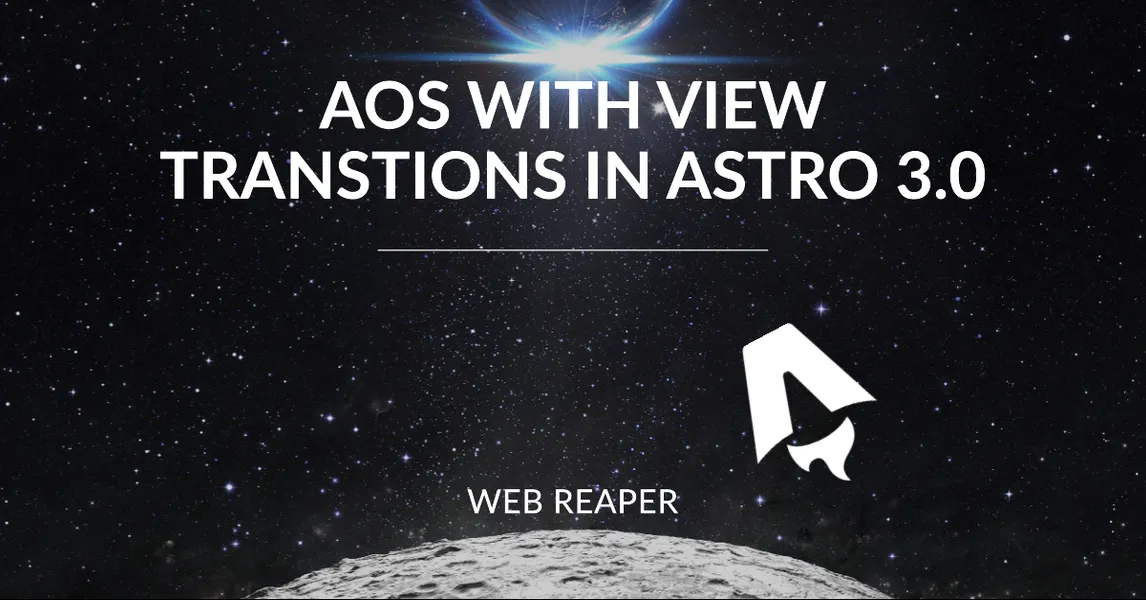 Using AOS with View Transitions in Astro 3.0 - a blog post