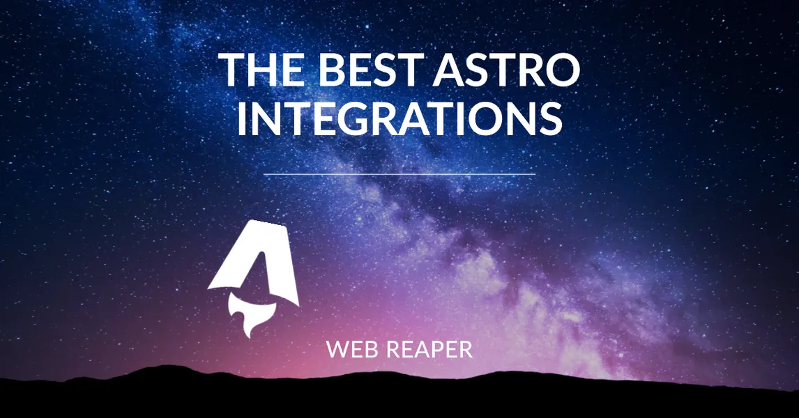 The Best Astro Integrations to Use in Your Next Project - a blog post